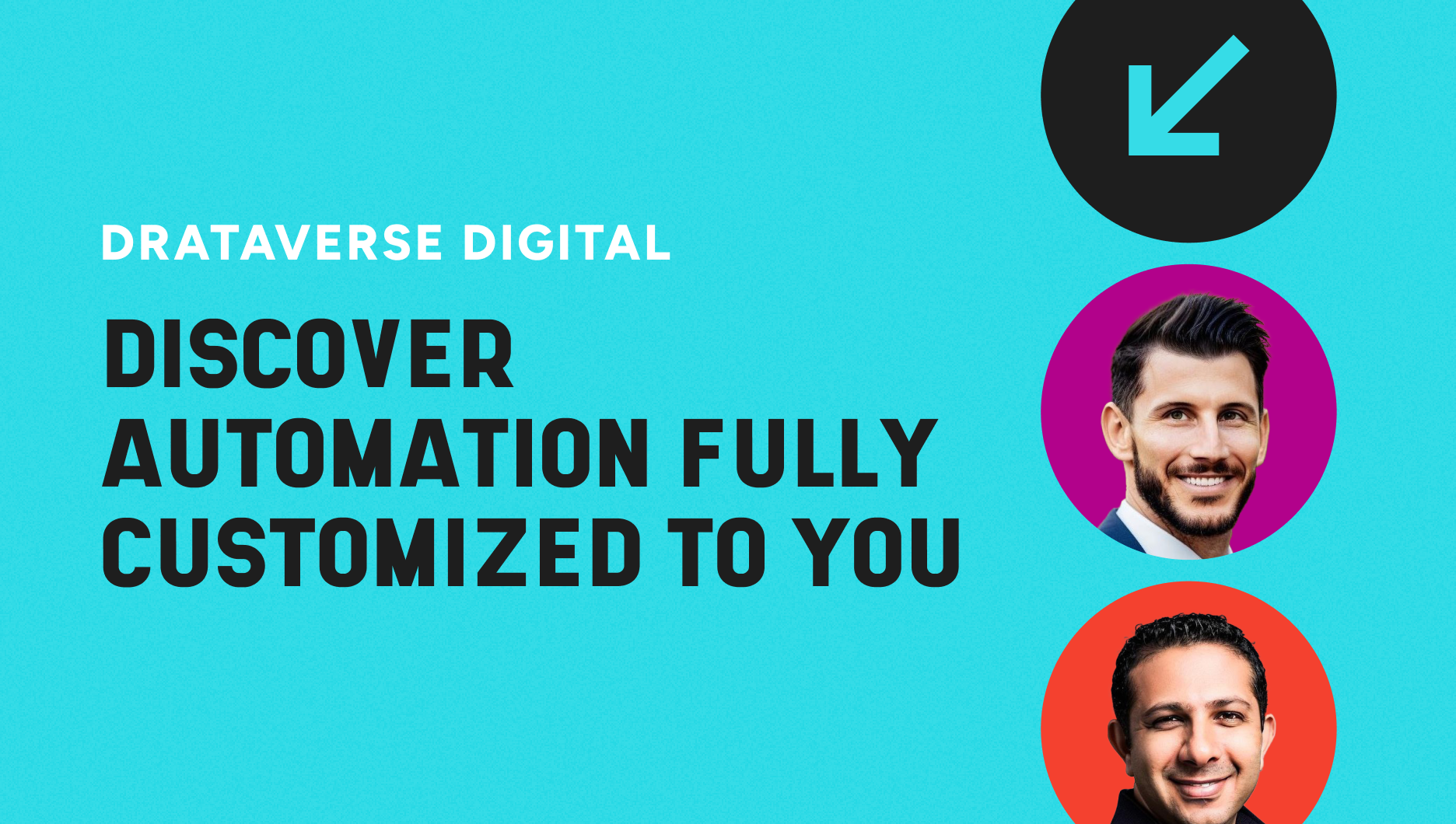 Discover Automation Fully Customized to You