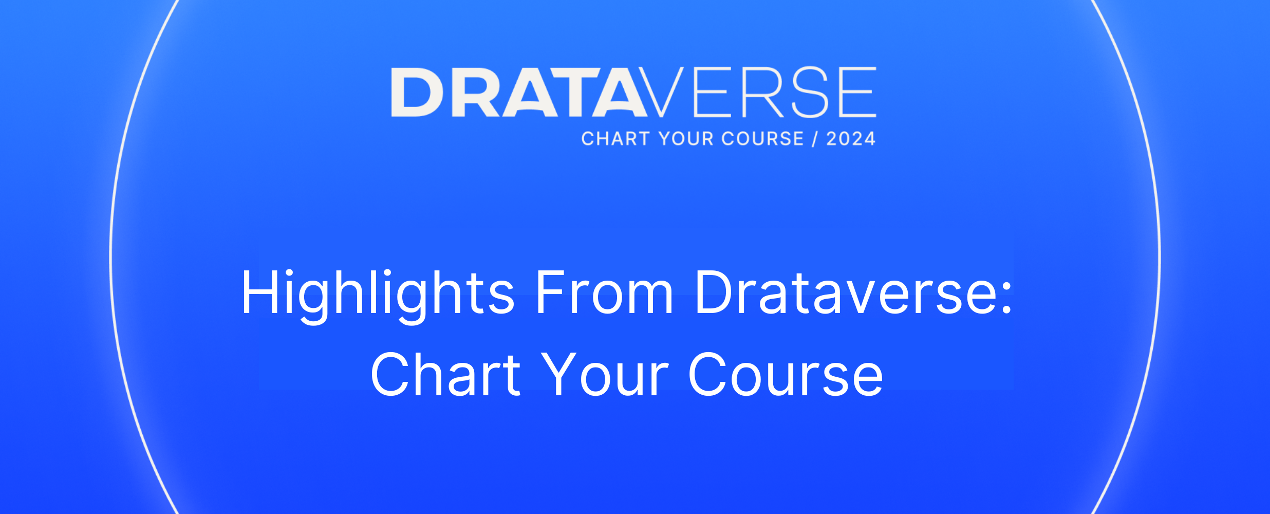 Highlights From Drataverse: Chart Your Course