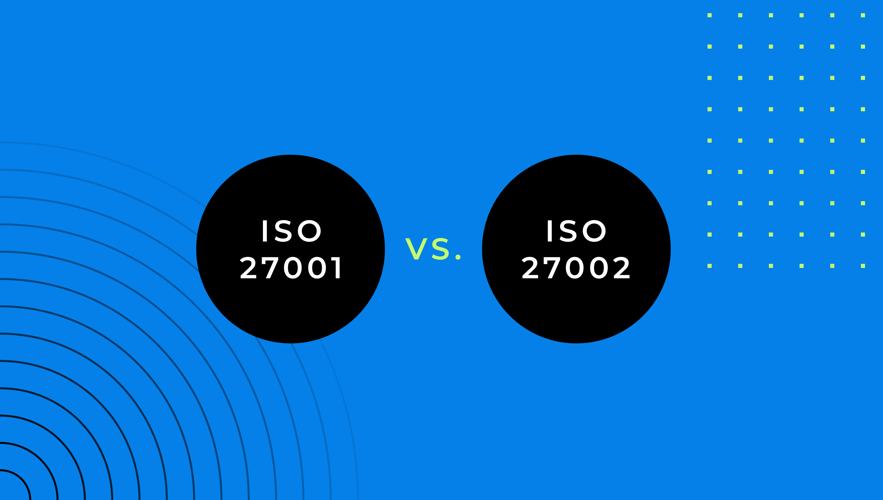 ISO 27001 vs. ISO 27002 (1)