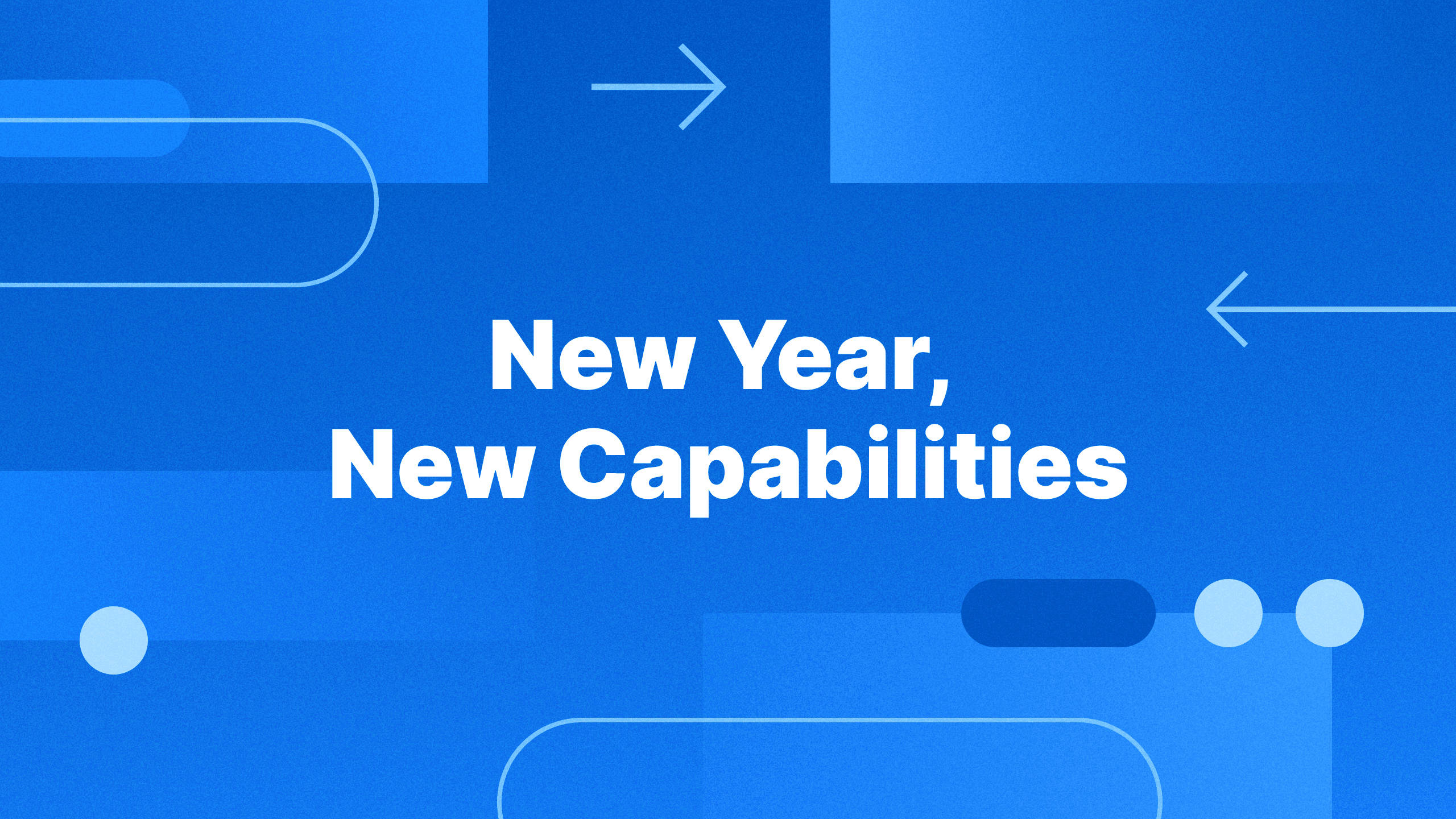 New Year New Capabilities